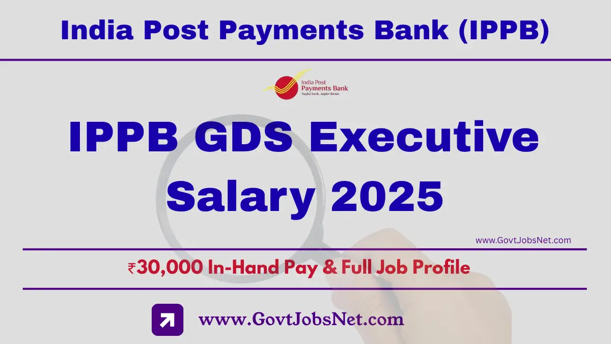Detailed IPPB GDS Executive salary 2025 structure showing 30000 lump sum and job profile details for GDS aspirants Detailed IPPB GDS Executive salary 2025 structure showing 30000 lump sum and job profile details for GDS aspirants
